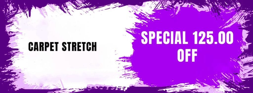 coupon carpet stretching 125.00
